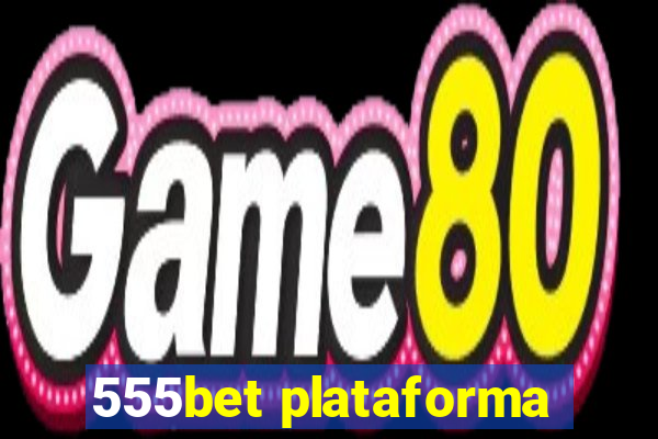 555bet plataforma